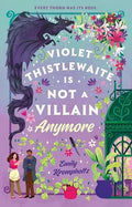 Violet Thistlewaite Is Not a Villain Anymore • Emily Krempholtz