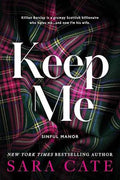 Keep Me (Sinful Manor Book 1) • Sara Cate