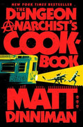 The Dungeon Anarchist's Cookbook (Dungeon Crawler Carl #4) • Matt Dinniman