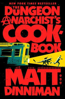 The Dungeon Anarchist's Cookbook (Dungeon Crawler Carl #4) • Matt Dinniman