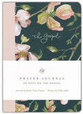 ESV Prayer Journal: 30 Days on the Gospel • ERIKA ALLEN
