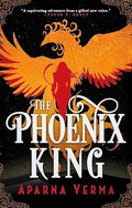 Pre-Loved • The Phoenix King (The Ravence Trilogy Book 1) • Aparna Verma