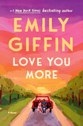 Pre-Order • Love You More • Emily Giffin