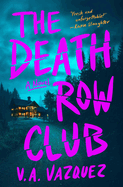 Pre-Order • The Death Row Club • VA Vazquez