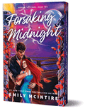 Pre-Order • Forsaking Midnight (Deluxe Edition) (Defying the Stars #2) • Emily McIntire
