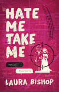 Pre-Loved • Hate Me Take Me (Obsessively Yours #2) • Laura Bishop