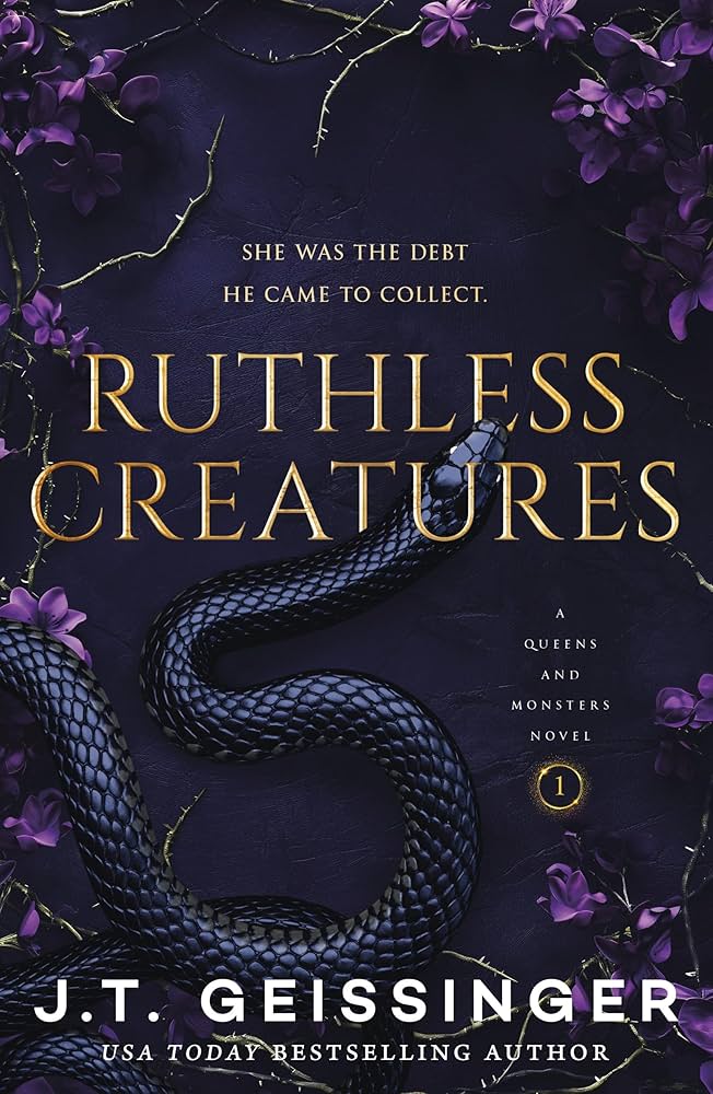 Ruthless Creatures: A Queens and Monsters Novel — J.T. Geissinger