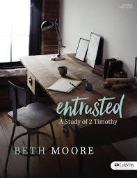 Entrusted - Bible Study Book: A Study of 2 Timothy — Beth Moore