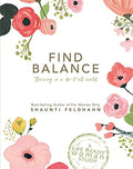 FIND BALANCE - Thriving In A Do-It-All World — Shaunti Feldhahn