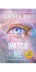 Watch Me (Shatter Me: Series Two, 1)