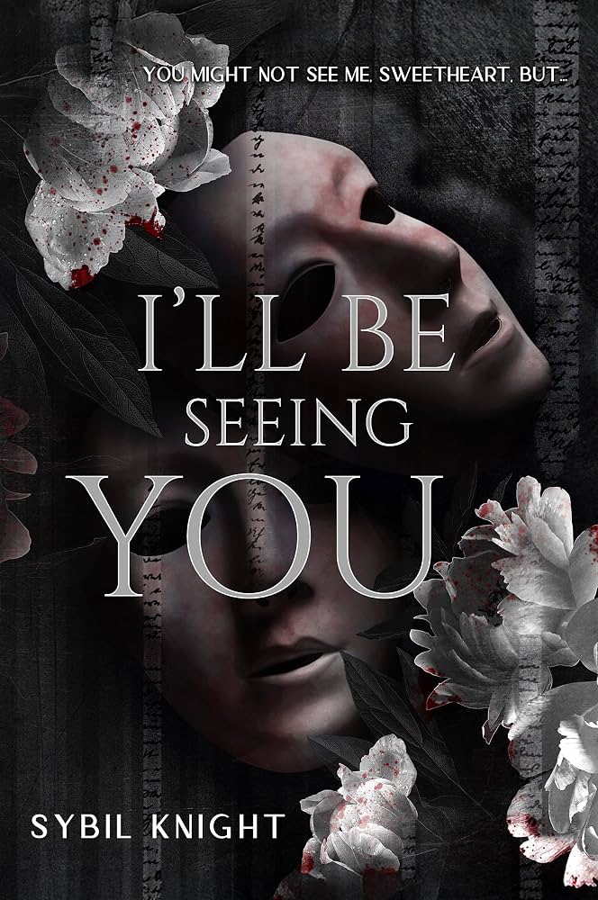 I'll Be Seeing You: A Briarwood Sanitorium Novella • 
Sybil Knight