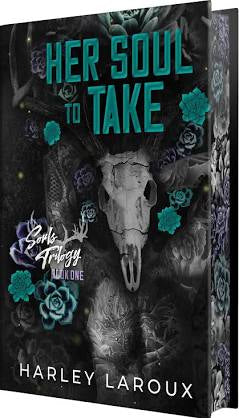 Her Soul to Take: Deluxe Special Edition: A Paranormal Dark Academia Romance (Souls Trilogy) • Harley Laroux