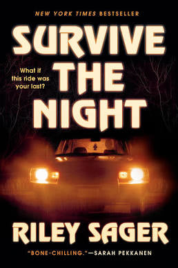 Survive the Night: A Novel• Riley Sager