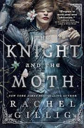 The Knight and the Moth (The Stonewater Kingdom, 1) • Rachel Gillig