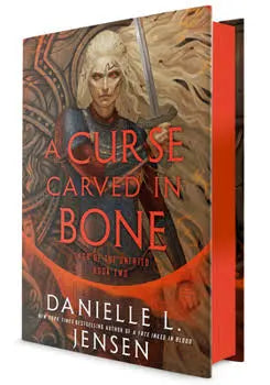 A Curse Carved in Bone |Book Two of the Saga of the Unfated
| Danielle L. Jensen