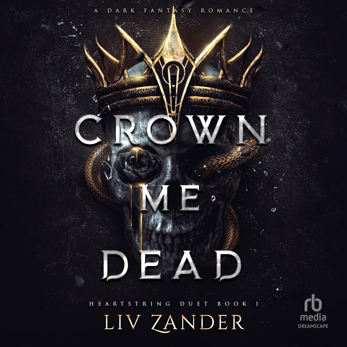 Dark Romantasy Book Club: Crown Me Dead • Liv Zander