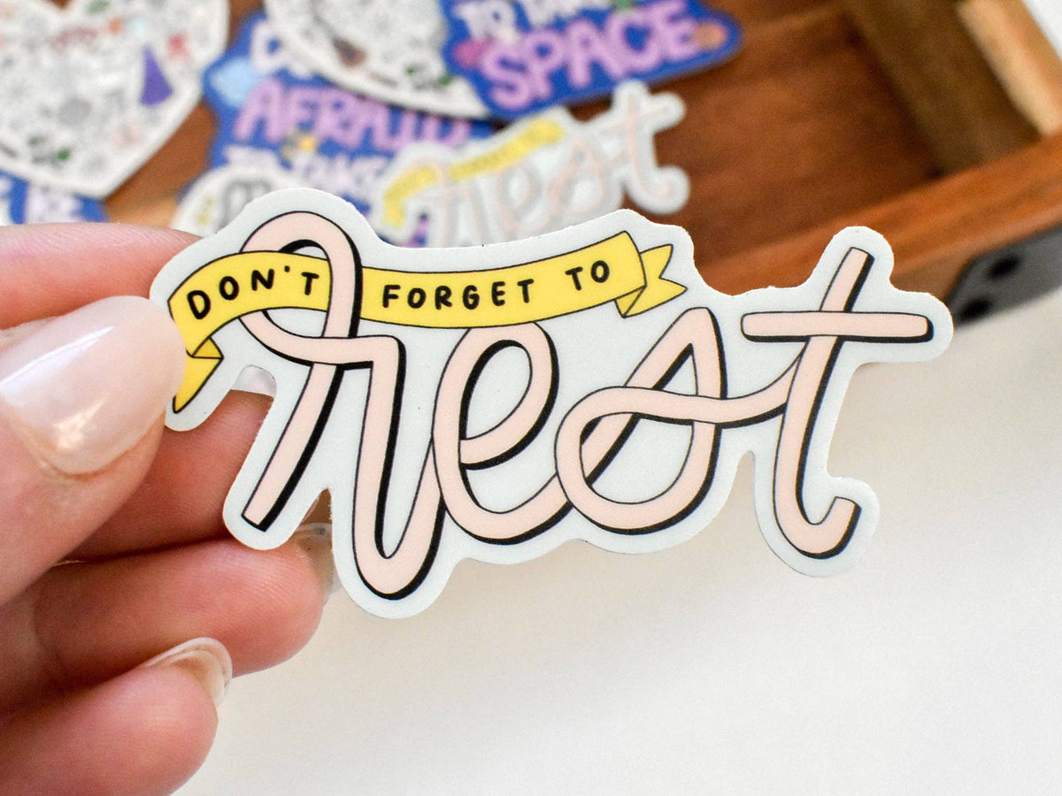 Don't Forget to Rest Vinyl Sticker