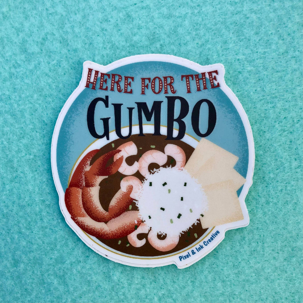 Here for the Gumbo Sticker