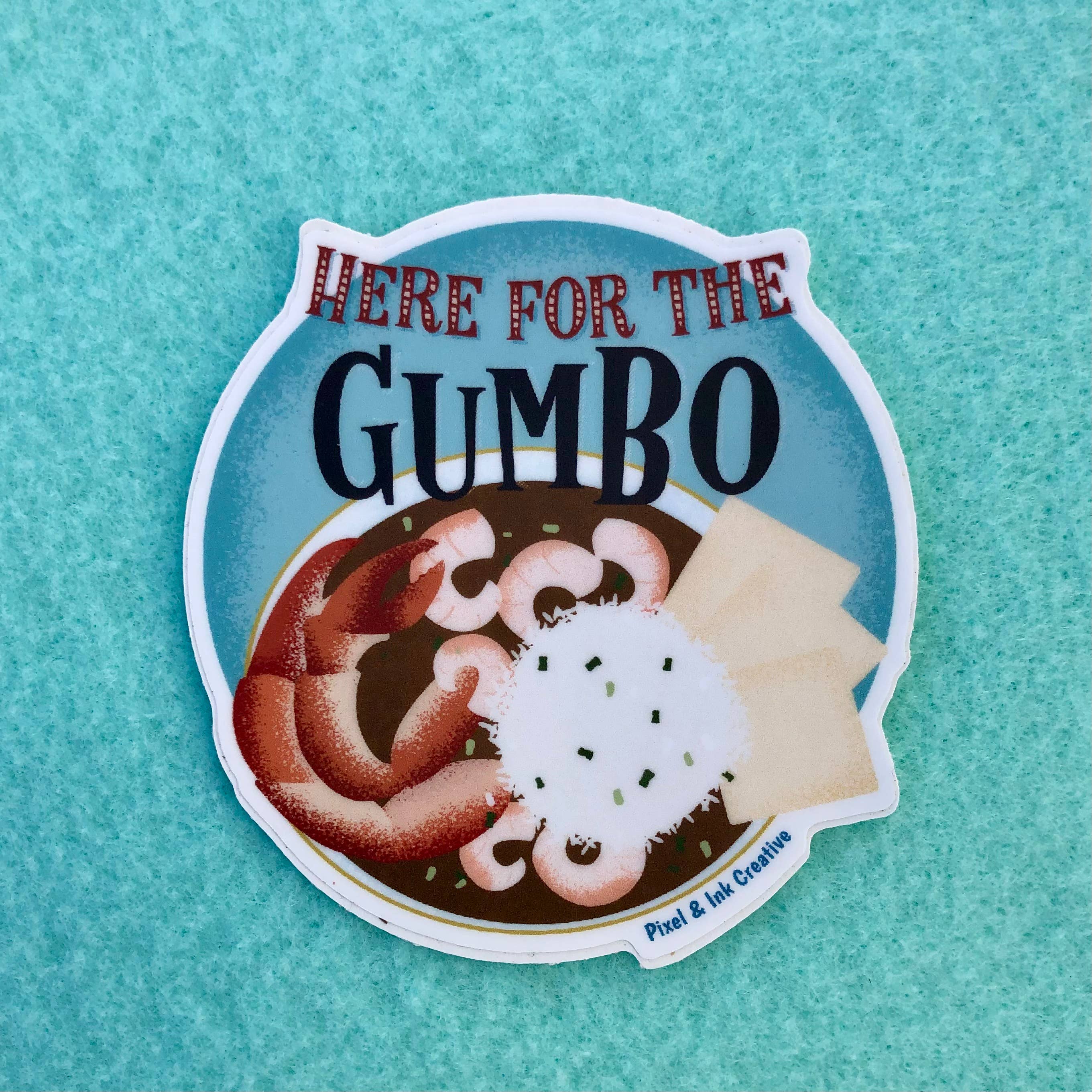 Here for the Gumbo Sticker