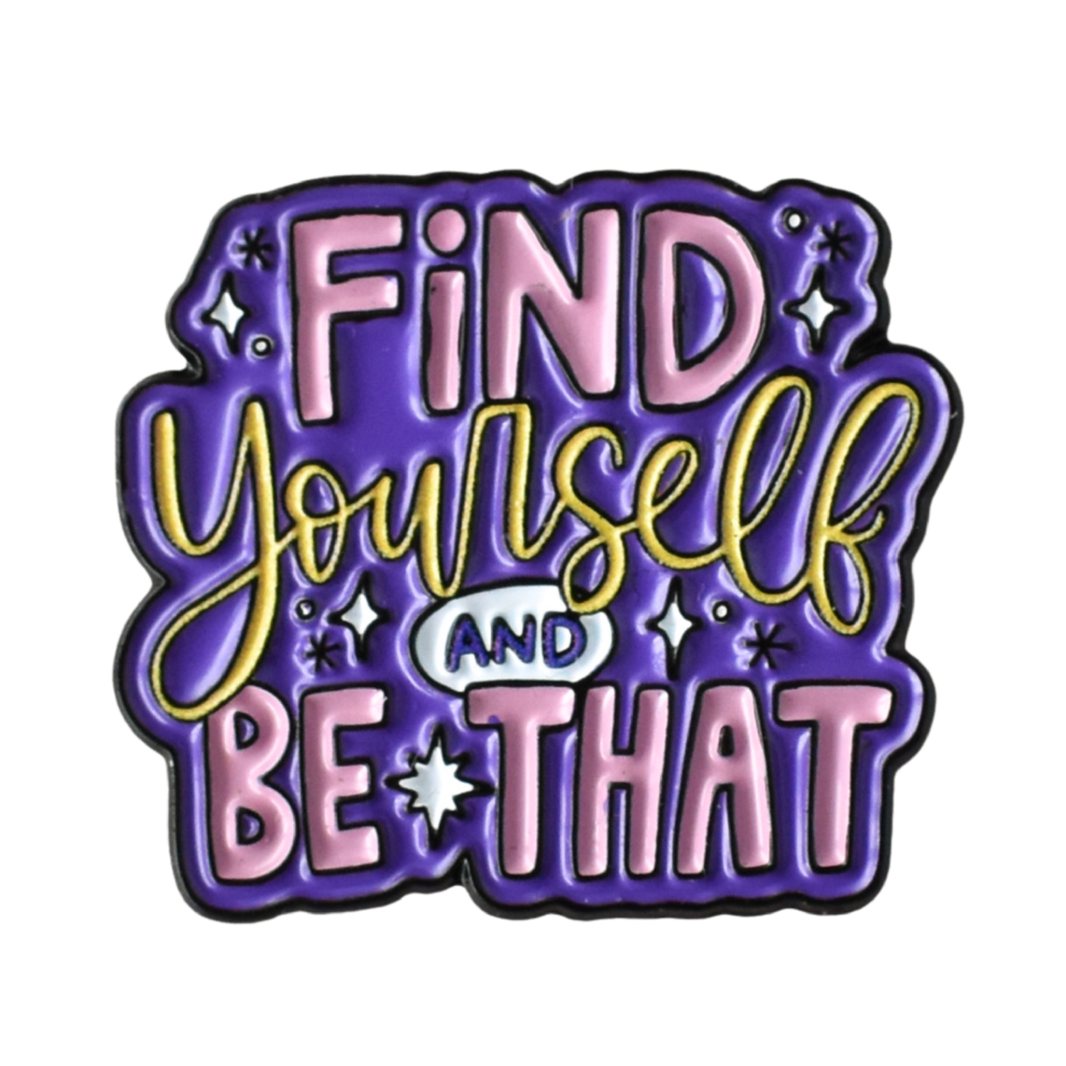 Find Yourself and Be That Enamel Lapel Pin | 1-in