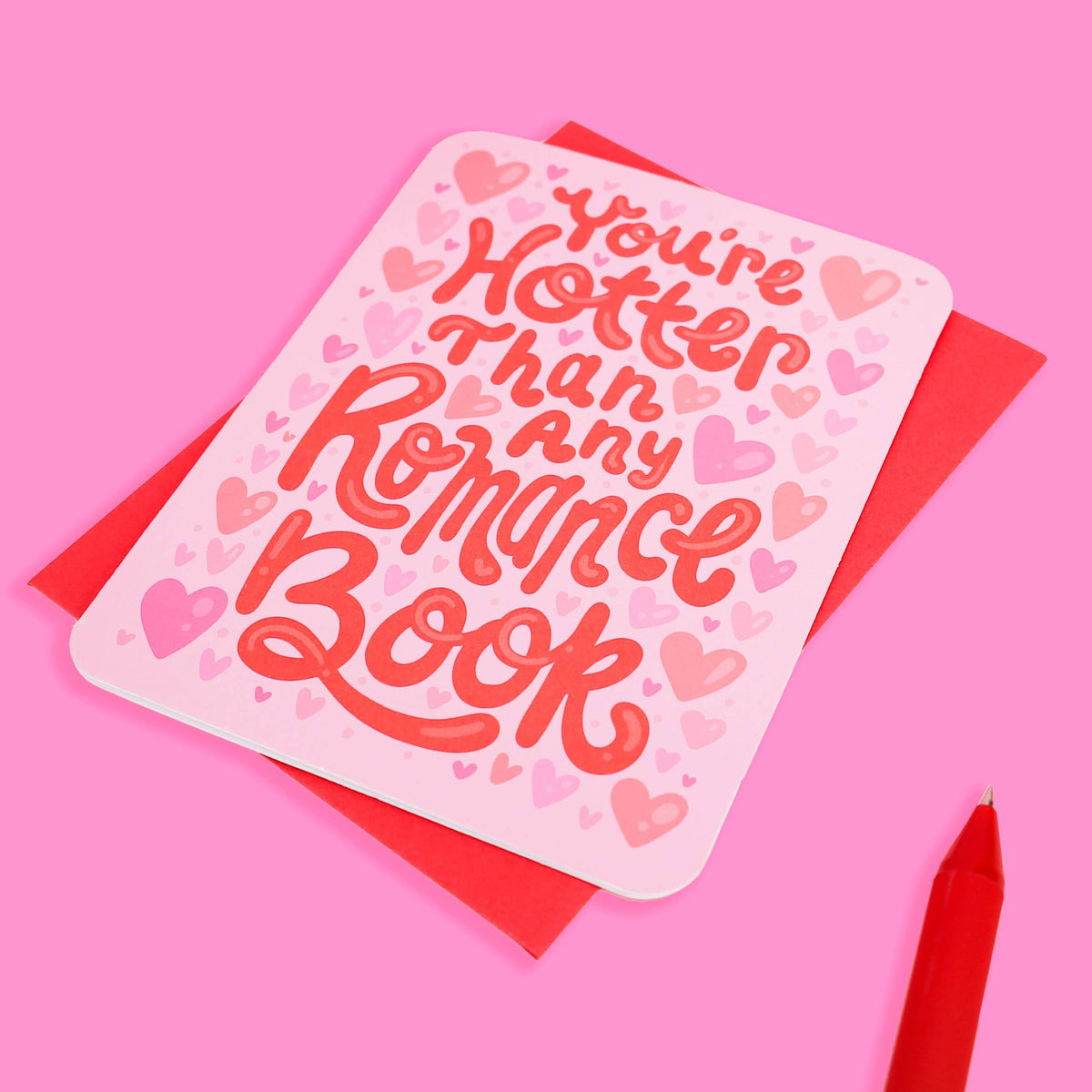 You’re Hotter Than My Romance Book Valentine's Greeting Card