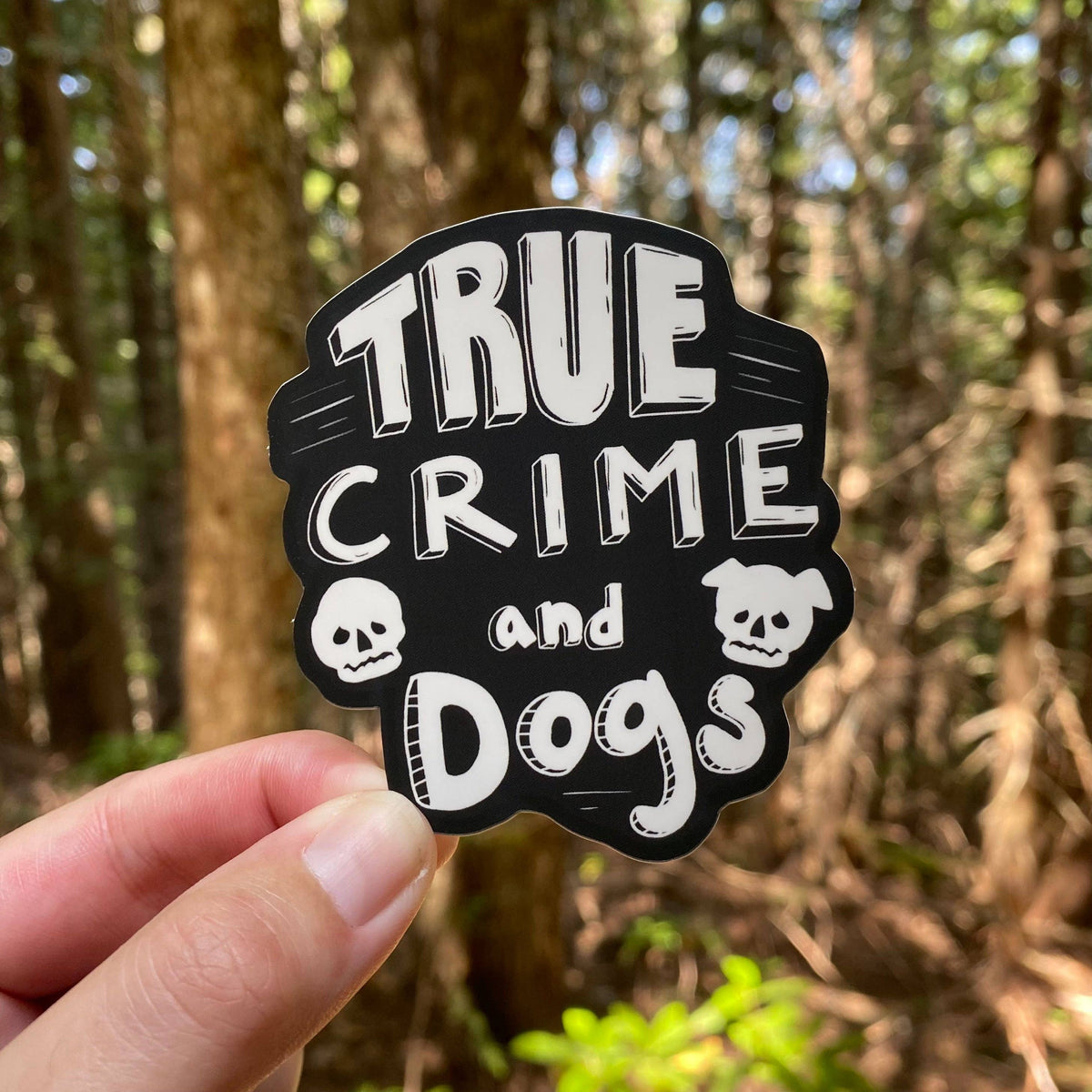 True Crime and Dogs Sticker